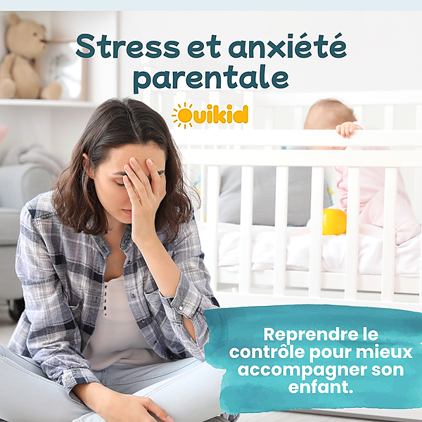 Stress et anxiété parentale