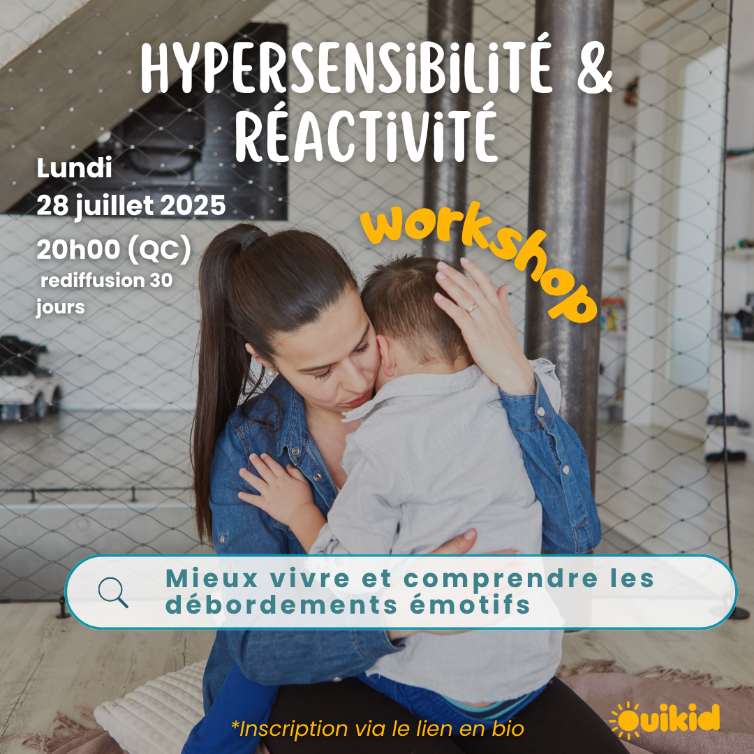 COMPLET Workshop 28 juillet 2025 : Hypersensibilité & réactivité émotionnelle; Mieux vivre et comprendre les débordements émotifs