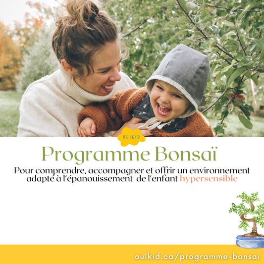 Programme Bonsaï (enfants et parents hautement sensibles)